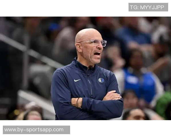 独行侠老板盛赞基德场上成就与领导力展现无遗